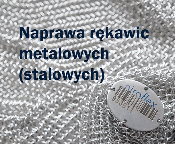 Naprawa rękawic metalowych (stalowych)